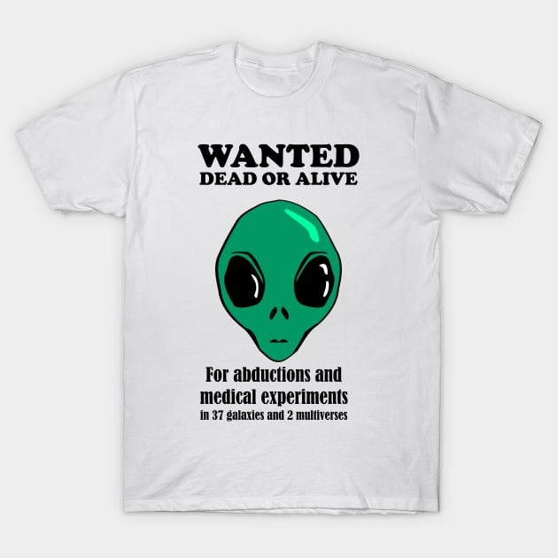 Alien Wanted Poster T-Shirt by Killer Rabbit Designs